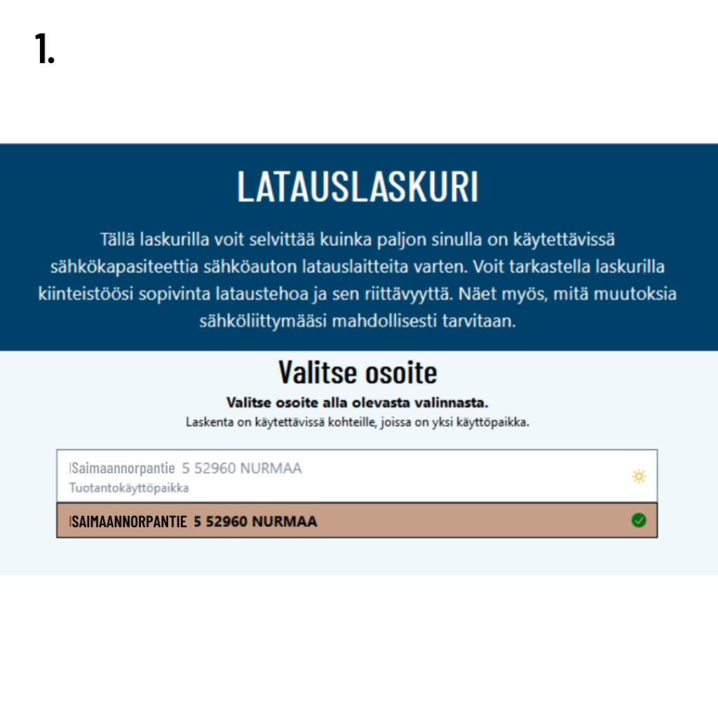 Täytä ensin laskuriin osoitteesi.